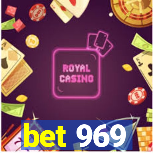 bet 969